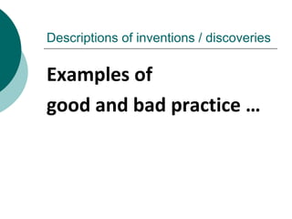 Descriptions of inventions / discoveries ,[object Object],[object Object]