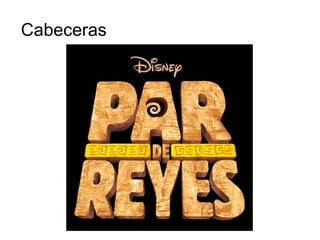 Cabeceras
 