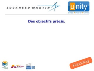 Des objectifs précis. Reporting 