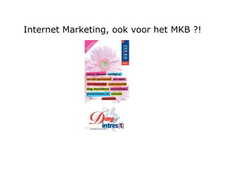 Internet Marketing, ook voor het MKB ?! 
