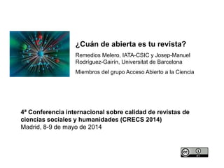 4ª Conferencia internacional sobre calidad de revistas de
ciencias sociales y humanidades (CRECS 2014)
Madrid, 8-9 de mayo...