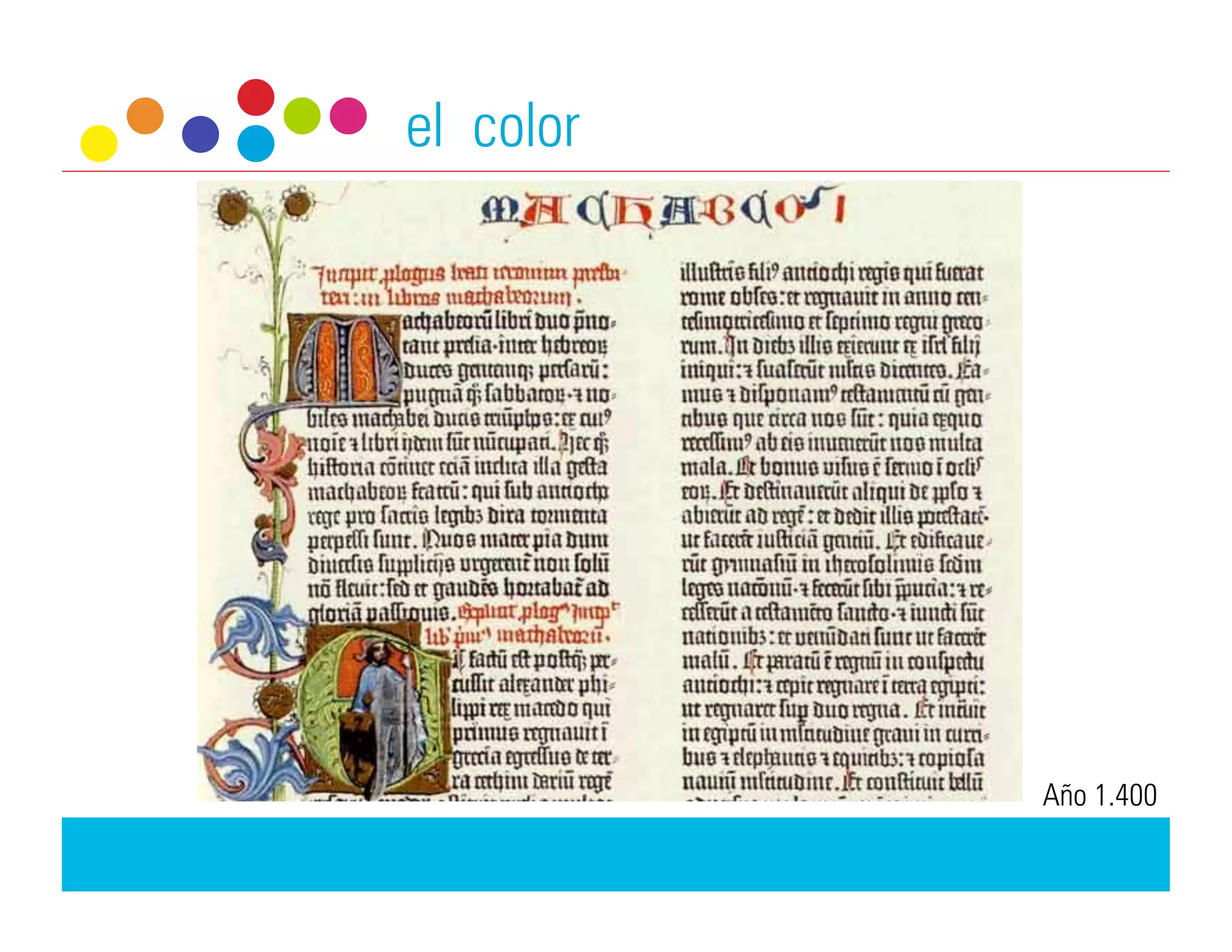 el color




           Año 1.400
 