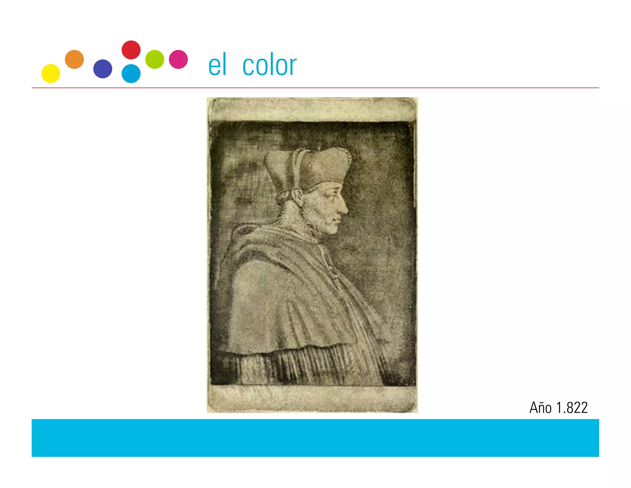 el color




           Año 1.822
 