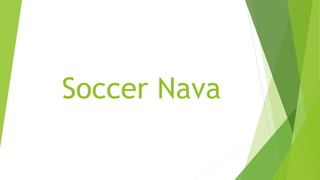 Soccer Nava
 