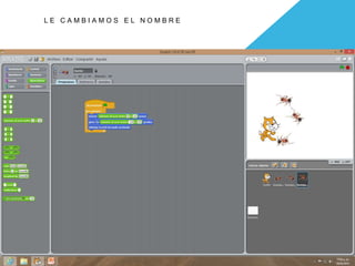 L E C A M B I A M O S E L N O M B R E
 