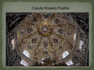 Cúpula Rosario Puebla
 