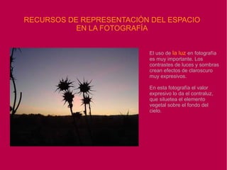 formas parecen más lejanas. RECURSOS PARA REPRESENTAR EL ESPAC IO 