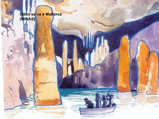 Odón se va a Mallorca   (MINAS) 