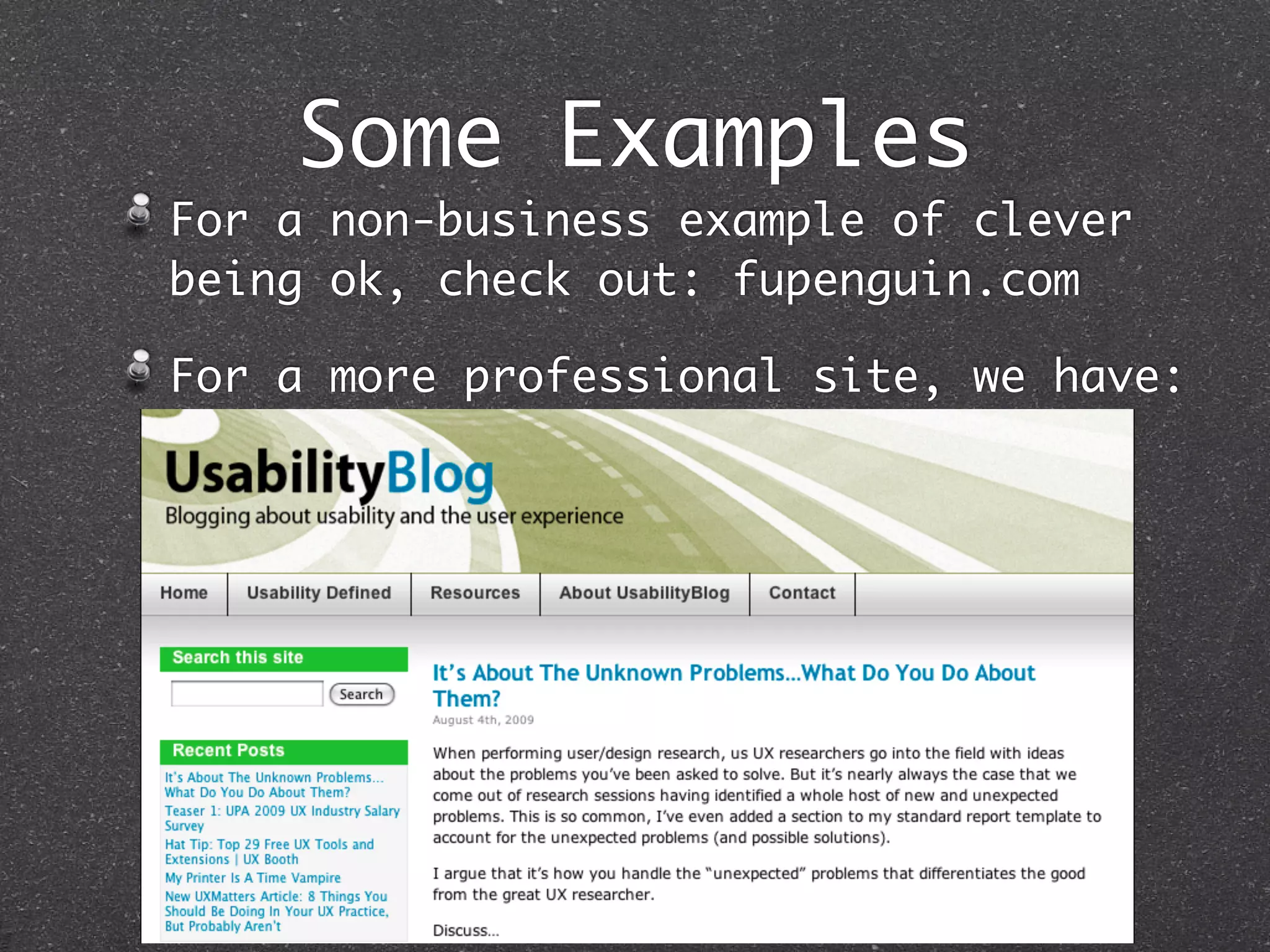 Some Examples
For a non-business example of clever
being ok, check out: fupenguin.com

For a more professional site, we have:
 