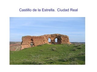 Castillo de la Estrella.   Ciudad Real 
