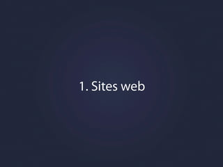 1. Sites web
 