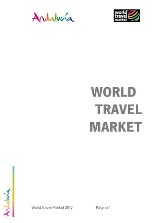 WORLD
                           TRAVEL
                           MARKET




World Travel Market 2012   Página 1
 