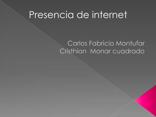 Carlos Fabricio Montufar CristhianMonar cuadrado Presencia de internet 