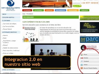 Integración 2.0 en
nuestro sitio web
 