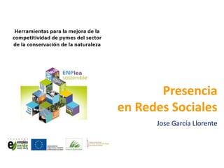 Presencia  en Redes Sociales Jose García Llorente 