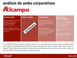 análisis de webs corporativas


Tienda online:                    Redes sociales          Contenidos                      ...