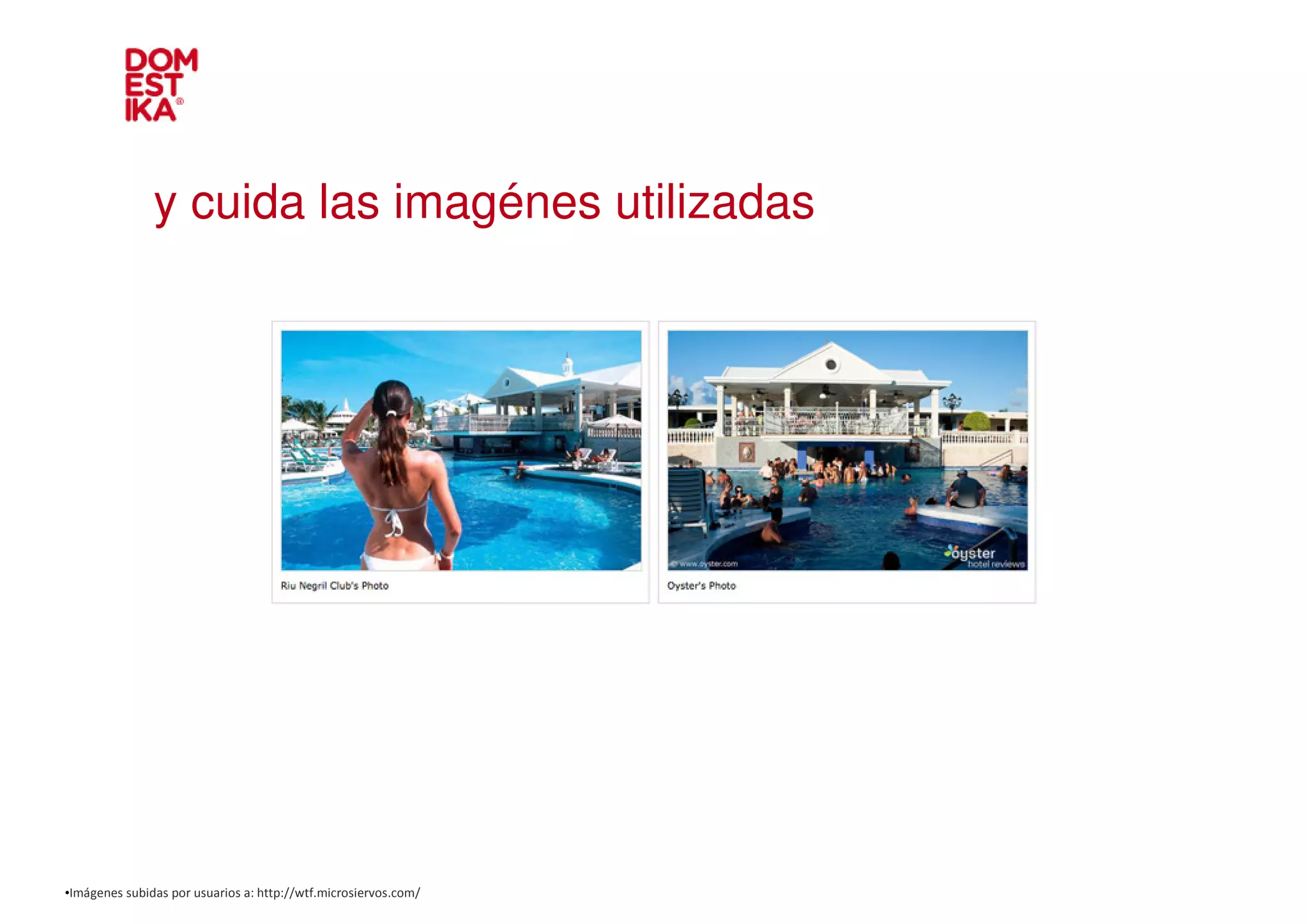 y cuida las imagénes utilizadas




•Imágenes subidas por usuarios a: http://wtf.microsiervos.com/
 