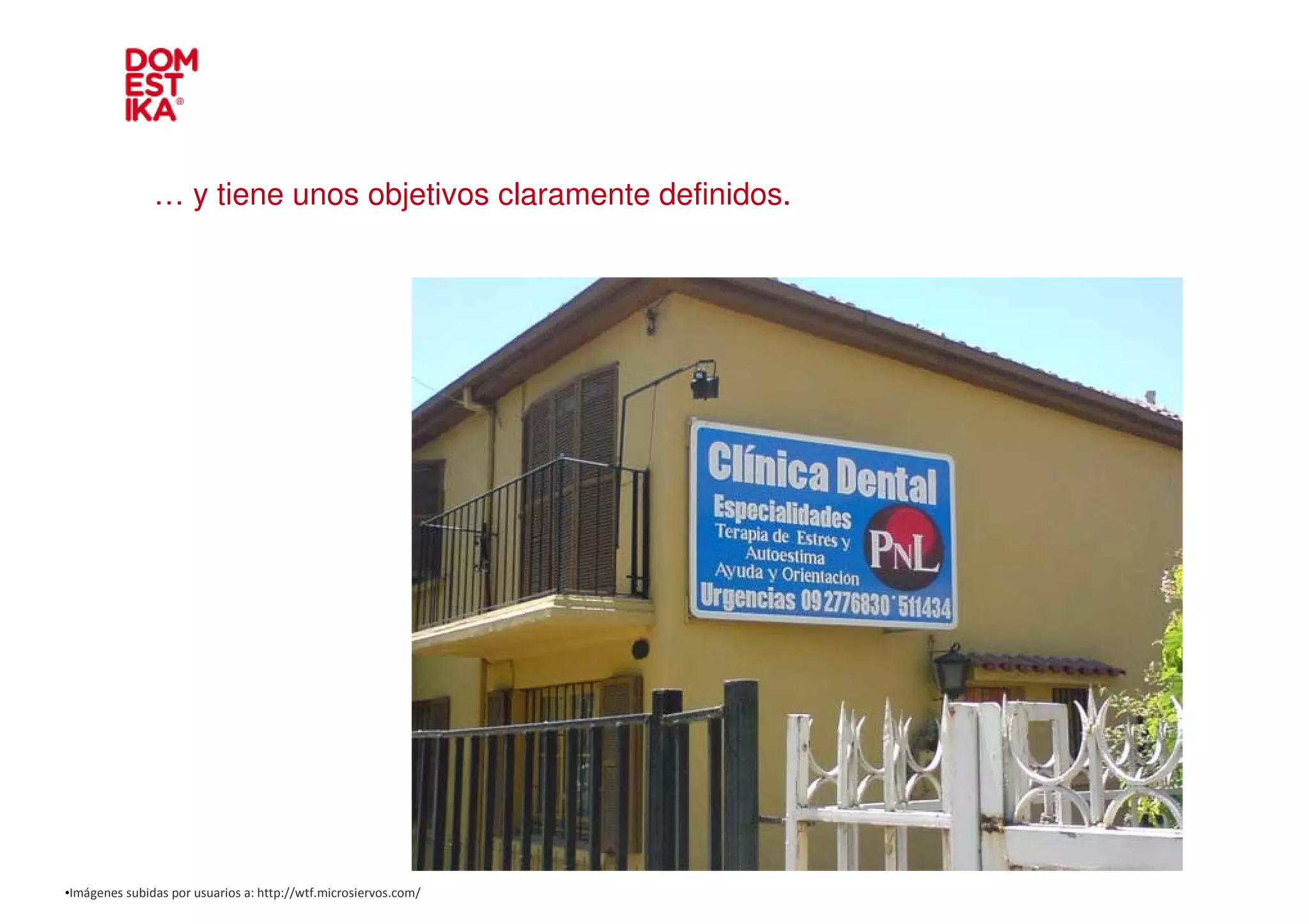 … y tiene unos objetivos claramente definidos.




•Imágenes subidas por usuarios a: http://wtf.microsiervos.com/
 