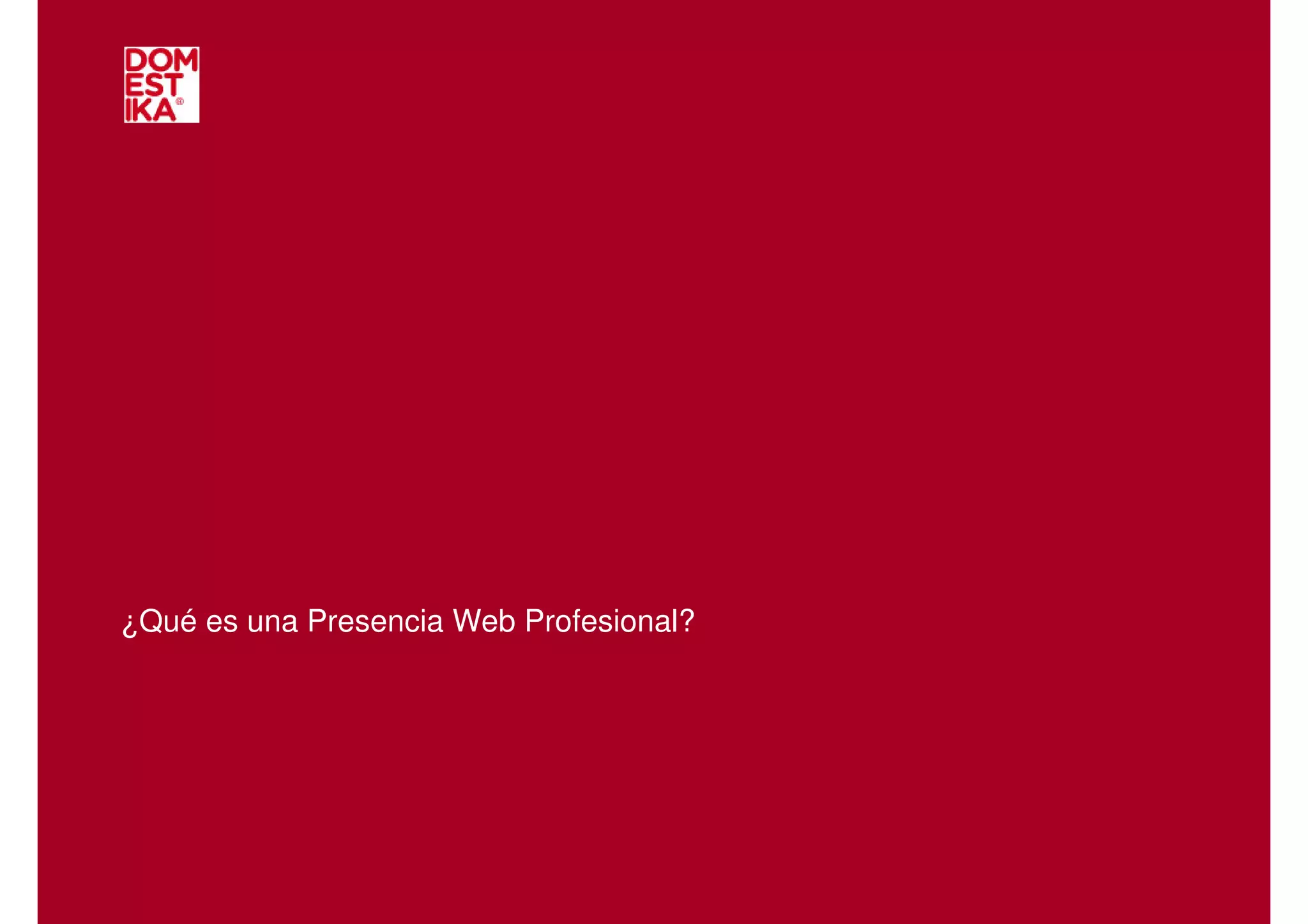 ¿Qué es una Presencia Web Profesional?
 