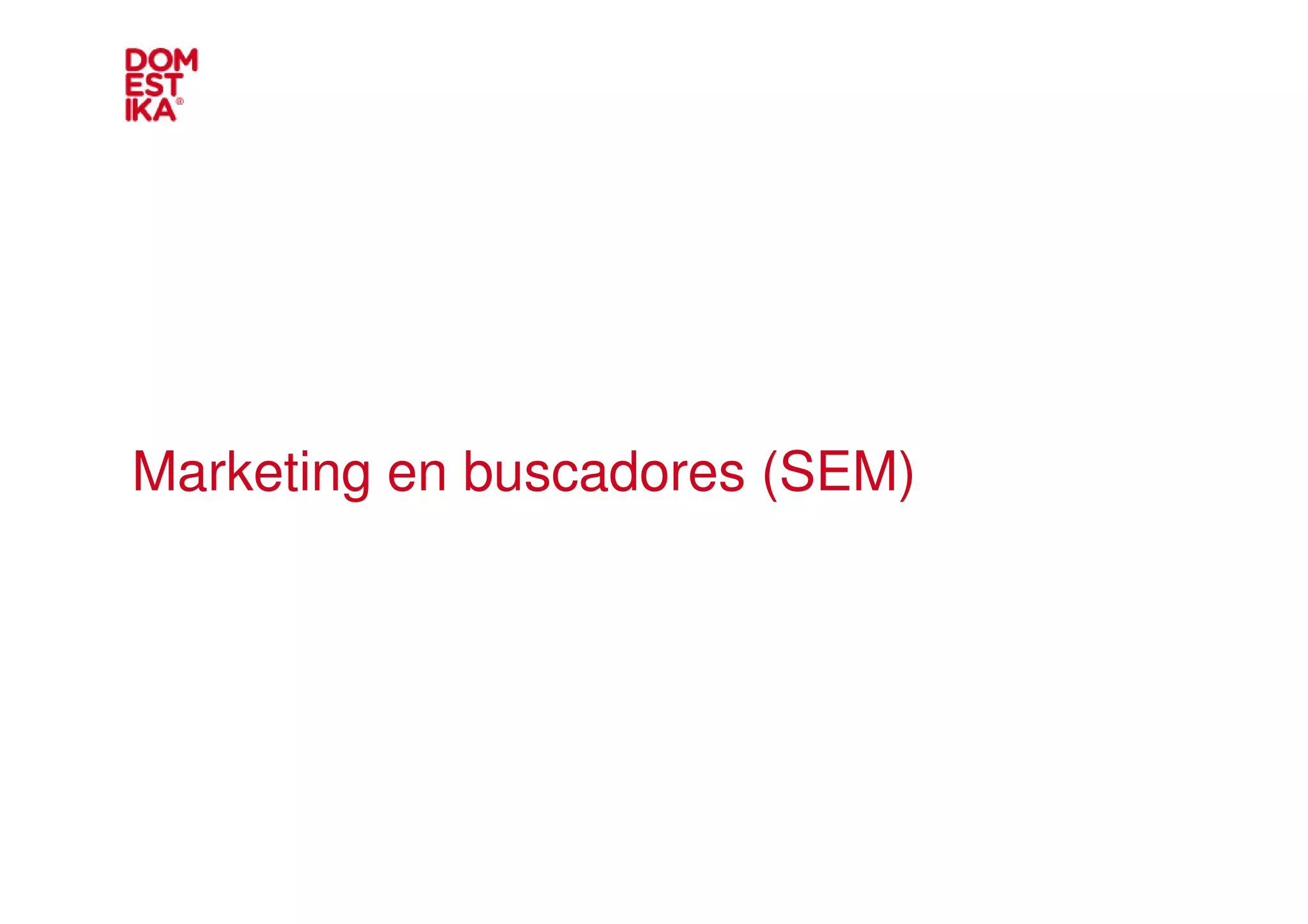 Marketing en buscadores (SEM)
 