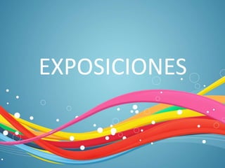 EXPOSICIONES
 