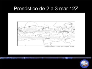 Pronóstico de 2 a 3 mar 12Z
 