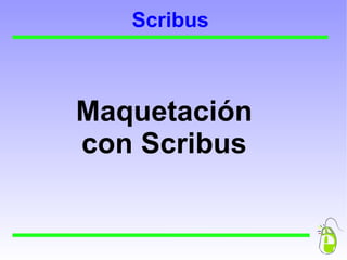 Scribus Maquetación con Scribus 