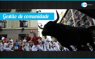 Gestão de comunidade
 