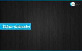 Vídeos Animados
 