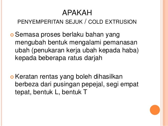 Penyemperitan sejuk/cold extrusion