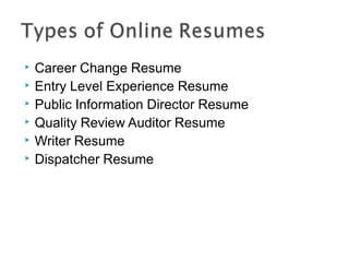 ▶ Career Change Resume
▶ Entry Level Experience Resume
▶ Public Information Director Resume
▶ Quality Review Auditor Resume
▶ Writer Resume
▶ Dispatcher Resume
 