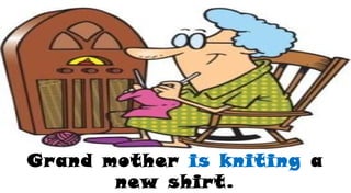 Grand mother is kniting a
new shirt.
 