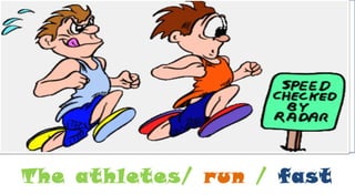 The athletes/ run / fast
 