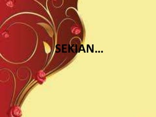 SEKIAN…
 
