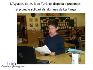 L’Agustín, de 1r. B de Turó, es disposa a presentar  el projecte solidari als alumnes de La Farga Turó Constantí (Tarragona) 