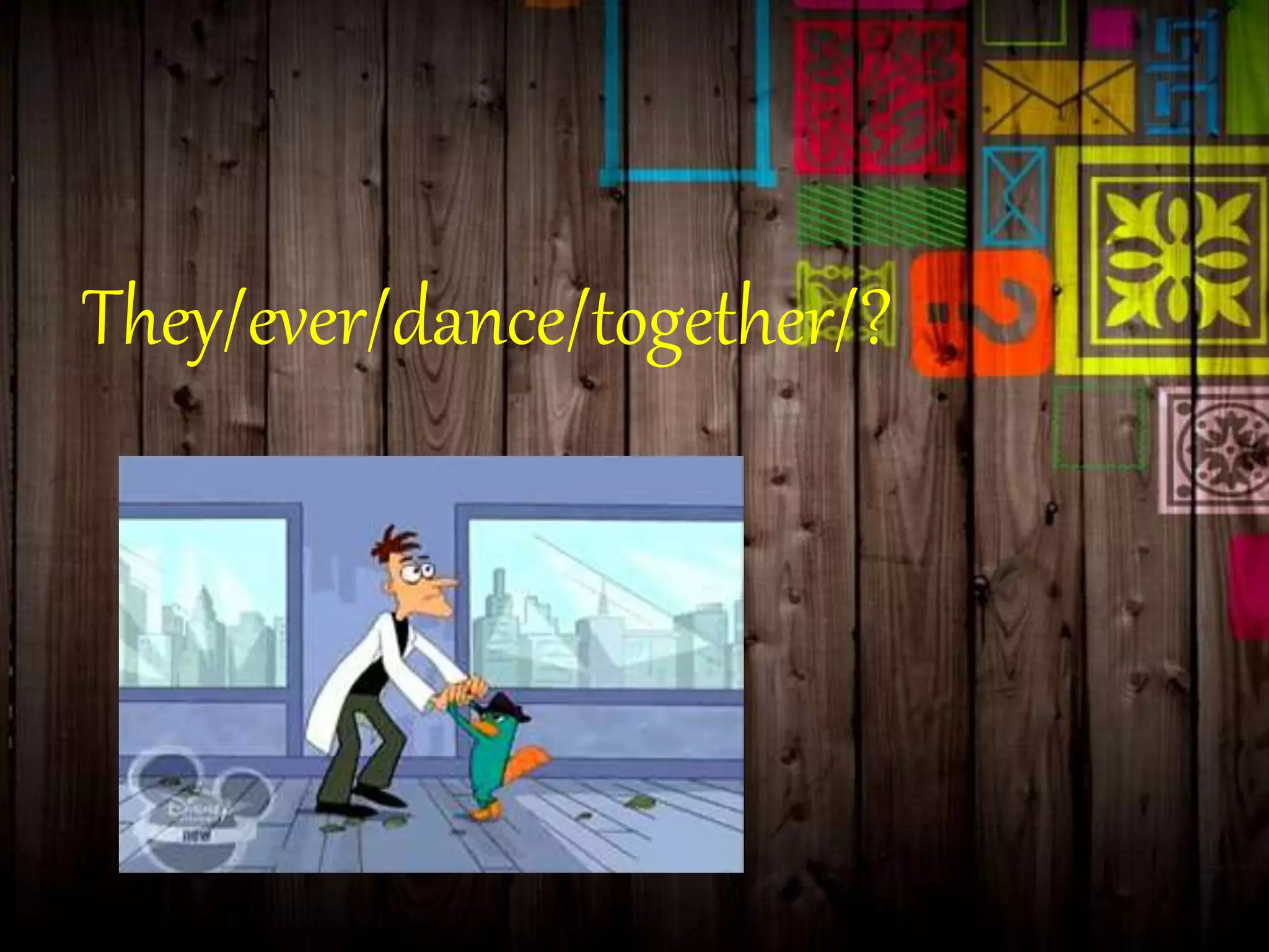 They/ever/dance/together/?