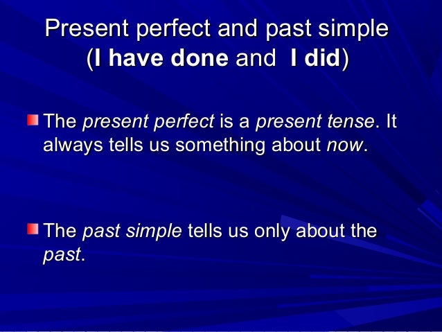 Present Perfect Vs Past Lesson 4