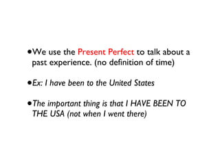 Present perfect-x-simple-past Slide 2