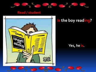 Read / student
Is the boy reading?
Yes, he is.