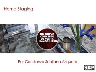 Home Staging




     Por Constanza Subijana Azqueta
 