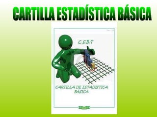 CARTILLA ESTADÍSTICA BÁSICA 