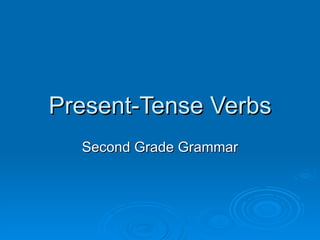 Present-Tense Verbs Second Grade Grammar 