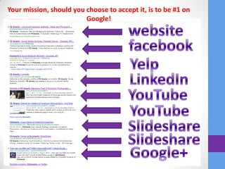 Your mission, should you choose to accept it, is to be #1 on
                         Google!
 