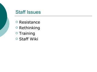 Staff Issues Resistance Rethinking Training  Staff Wiki 