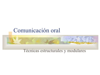 Comunicación oral Técnicas estructurales y modulares 
