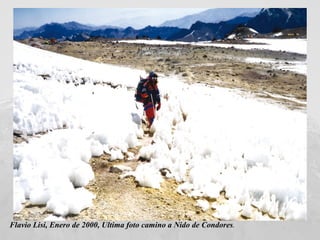 Flavio Lisi, Enero de 2000, Ultima foto camino a Nido de Condores . 