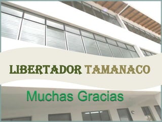 LibertadorTamanacoMuchas Gracias