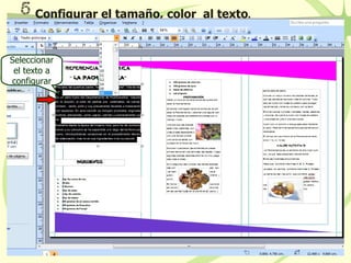 Configurar el tamaño, color al texto . Seleccionar el texto a configurar
