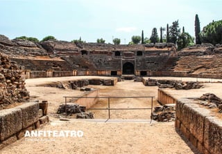 ANFITEATRO
Emerita Augusta
 