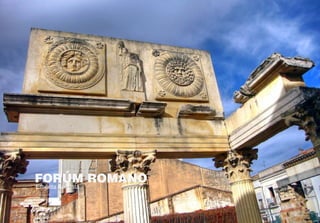 FORÚM ROMANO
Emerita Augusta
 